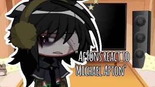 Aftons react to Michael AftonFNAFGACHAGACHALIFE2 [upl. by Swanhildas]