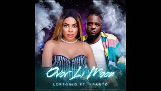 Ovor Li Moon Lortonio ft Kpanto [upl. by Harret]