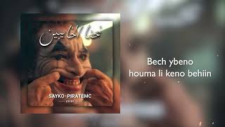 SAYKO  Nahna Lkhaybin Ft piratemc1 [upl. by Ethel453]