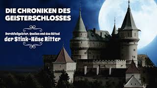 Die Chroniken des Geisterschlosses  Durchfallgeister Quallen und das Rätsel der StinkKäse Ritter [upl. by Ehsom]