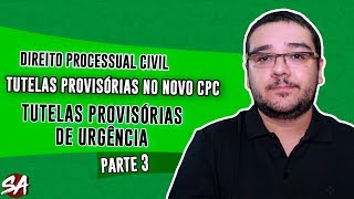 TUTELAS PROVISÓRIAS NO NOVO CPC  Parte 3  Direito Processual Civil [upl. by Ahsayn846]