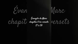 Ã‰vangile de Marc chapitre 8 les versets 27 Ã 30 [upl. by Pascal]