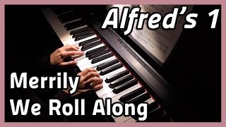 ♪ Merrily We Roll Along ♪ Piano  Alfreds 1 [upl. by Antons5]