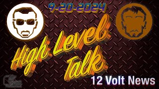 12 Volt News High Level Talk with Dean and Fernando 9202024 [upl. by Hsetih]