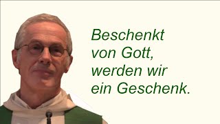 quotBeschenkt von Gott werden wir ein Geschenkquot  P Paul Weingartner [upl. by Leva]