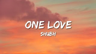 Shubh  One Love Lyrics [upl. by Rennug]