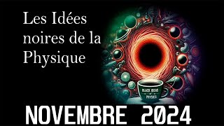 Réunion des observateurs Novembre 2024 ROSARIO SPAGNOLO quotLes idées noires de la physiquequot [upl. by Nannette]