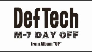 Def Tech  Day Off [upl. by Neenej486]