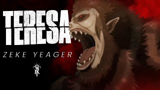 TERESA  ZEKE YEAGER OFFICIAL AMV 2024 SW EXCLUSIVE [upl. by Desdemona]