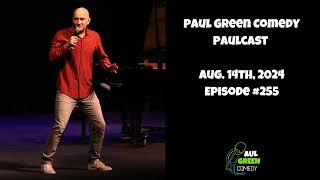 Authenticity vs games 255 August 14th 2024 Paul Green Comedy PaulCast [upl. by Halludba594]