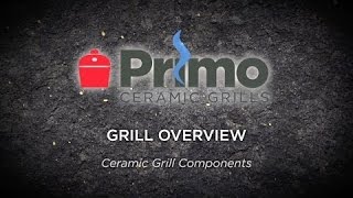 Primo University  CL01 Primo Ceramic Grill Overview [upl. by Isaac]