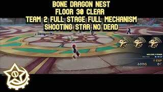 Bone Dragon Nest LB 30 Team 2 Clear Full Stage Full Mechanism Shooting Star No Dead DN ExFC [upl. by Sokram658]