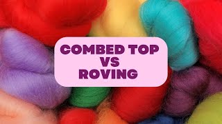 Answering Subscriber Question Combed top vs Roving [upl. by Agosto]