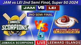 🔴 Live Jamaica Scorpions vs Leeward Islands Hurricanes  JAM vs LEI 2nd SemiFinal [upl. by Oninotna]