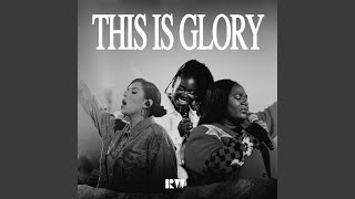 This Is Glory feat Lizzie Morgan [upl. by Nicolais]