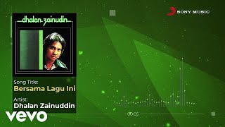 Dhalan Zainuddin  Bersama Lagu Ini [upl. by Czarra925]