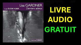 Livre Audio Gratuit  Derniers adieux de Lisa Gardner [upl. by Shamrao870]