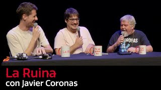 208 La Ruina con Javier Coronas [upl. by Ardekan]