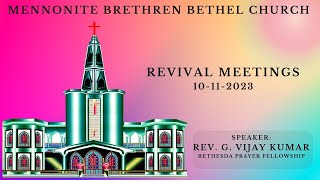 REVIVAL MEETINGS  Mennonite Brethren Bethel Church  10  11 2023 [upl. by Adeehsar]