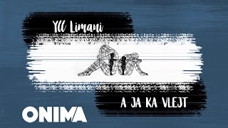 Yll Limani  A ja ka vlejt [upl. by Duthie]