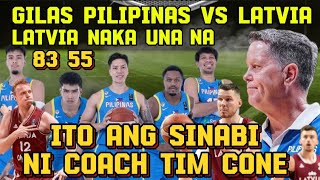 GILAS PILIPINAS VS LATVIA HINDI DEHADO COACH TIM CONE  LATVIA NAKAUNA NA SA OQT [upl. by Nahtanaj]