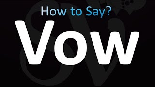 How to Pronounce Vow [upl. by Lourdes350]