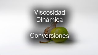 Operaciones Unitarias 2 Viscosidad Dinámica Conversiones [upl. by Tteirrah]