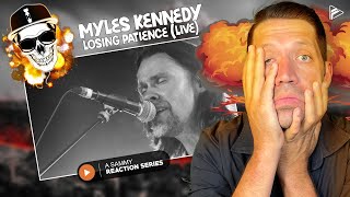 I DONT KNOW WHY Myles Kennedy  quotLosing Patiencequot  Live in Nottingham Reaction SHB Series 15 [upl. by Aieka485]