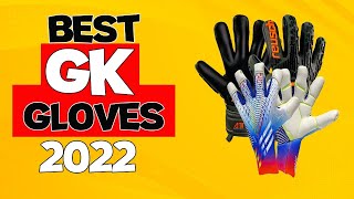 BEST GOALKEEPER GLOVES of 2022 [upl. by Ceporah]