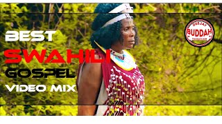 🔴BEST SWAHILI GOSPEL NONSTOP VIDEO MIX 2023 Praise and Worship Gospel MixDEEJAY BUDDAH 254BUKUKU [upl. by Nnyrat]