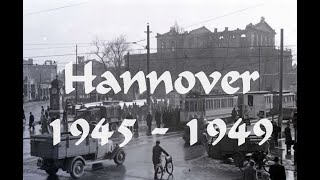 HANNOVER  1945  1949 [upl. by Noinatrad]