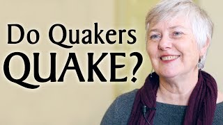 Do Quakers Quake [upl. by Ahsita]