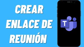 Cómo crear enlace de reunión en Microsoft Teams [upl. by Tenrag841]