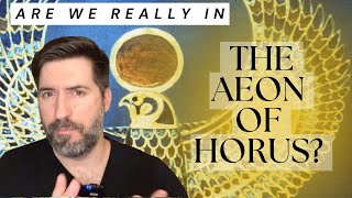 Are We Really in the Aeon of Horus [upl. by Anirbed]