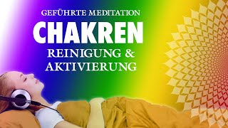 ChakraMeditation für alle 7 Chakren  Reinigung und Aktivierung [upl. by Enelyk]