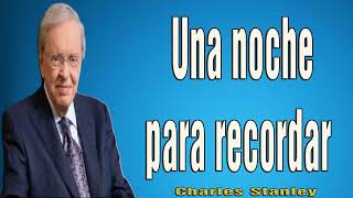 Charles Stanley en Español 2024 ❤️ Una noche para recordar [upl. by Wauters]