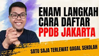 6 LANGKAH CARA DAFTAR PPDB JAKARTA 2024 SD SMP SMA SMK  PPDB JAKARTA [upl. by Anthia490]