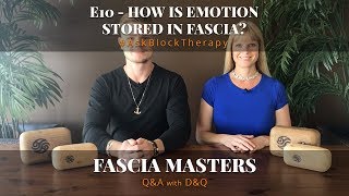 How Is Emotion Stored In Fascia  Fascia Masters Ep10  AskBlockTherapy [upl. by Mcneil702]