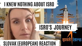 ISROs Journey  Slovak European Reaction none thought [upl. by Ocinemod]