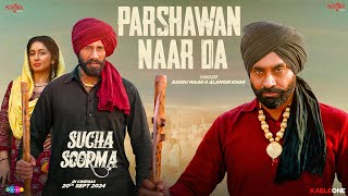 Parshawan Naar Da  Babbu Maan  New Punjabi Song 2024  Sucha Soorma Rel 20th September [upl. by Candide]