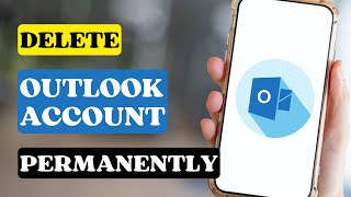 How To Delete Outlook Account Permanently [upl. by Ecineg]