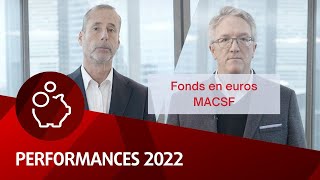 250  le fonds en euros MACSF affiche un très bons taux de rendement en 2022 [upl. by Asilav773]