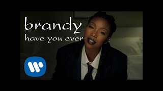 Brandy  Have You Ever Official Video [upl. by Hun]