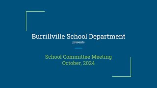 Burrillville School Committee  Regular Meeting  October 2024 [upl. by Burkle]