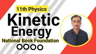 Kinetic energy  kinetic energy chapter5  NBF  Class 11 federal board  All boards [upl. by Eirrej]