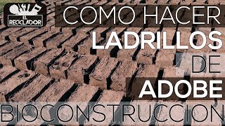 177 Como hacer Ladrillos de adobe  Bioconstruccion [upl. by Cita]