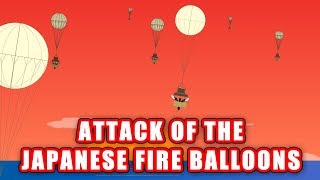 Attack of the Japanese Balloons [upl. by Leasia]