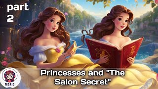 Princesses and quotThe Salon Secretquot magical book English cartoon princess cartoon mariotoons [upl. by Yrac413]