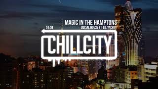 Social House  Magic In The Hamptons ft Lil Yachty [upl. by Chapell]