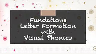 Fundations Letter Formation with Visual Phonics [upl. by Aimerej]